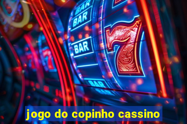 jogo do copinho cassino